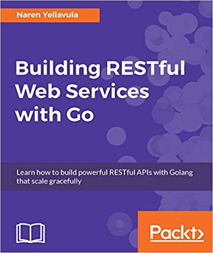 Building RESTful Web services with Go thumbnail.